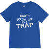 don't grow up it's a trap V-Neck Tee