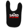 i'm saved but i keep sinning Baby Bibs