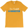I've Created A Monster Infant Monster T-Shirt