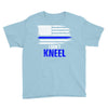 i don't kneel   patriotic stand for the flag, kneel for the dead Youth Tee