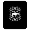 time in the saddle is never wasted Mousepad