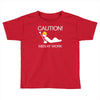 caution men at work Toddler T-shirt