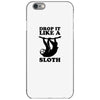 drop like a sloth iPhone 6/6s Case