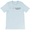 you're my person T-Shirt
