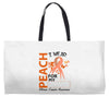wear peach for  my [you can write any name] Weekender Totes