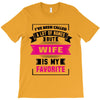 I've Been Called A Lot Of Names But Wife Is My Favorite T-Shirt