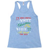 i'm dreaming of a white christms but if the white runs out i'll drink Racerback Tank