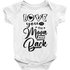 Love You To The Moon And Back Baby Bodysuit