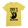 drop like a sloth Ladies Fitted T-Shirt