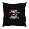 i wear my melanin like a badge of honor Throw Pillow