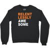 relentlessly awesome Crewneck Sweatshirt