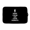 keep calm and love parrots Laptop sleeve