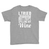 i tried jogging but i kept spilling my wine Youth Tee