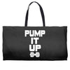 pump it up Weekender Totes