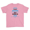 The Best Poppy Was Born In July Youth Tee