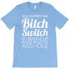 bitch switch T-Shirt