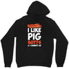 i like pig butts and i cannot lie Unisex Hoodie