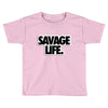 savege life Toddler T-shirt