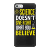 science doesn't give a sht iPhone 7 Case