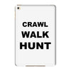 crawl walk hunt iPad Mini 4