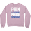 pain is temporary pride is forever Crewneck Sweatshirt
