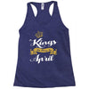 kings are born in april Racerback Tank