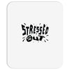 stressed out Mousepad