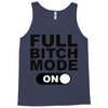 full bitch mode on Tank Top