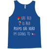 are red is red Tank Top