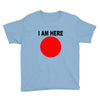 i am here Youth Tee