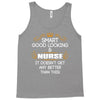 Smart Good Looking Nurse Doesnt Get Better Than This Tank Top
