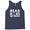 read books not shirts Tank Top