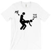 me and your mum T-Shirt