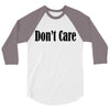 don't care 3/4 Sleeve Shirt