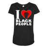i love black people Maternity Scoop Neck T-shirt
