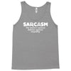 sarcasm brain's natural defense against stupidity Tank Top