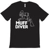 muff diver T-Shirt