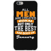 all men are created equal but only the best are born in january iPhone 6/6s Case