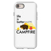 life is better around the campfire iPhone 8