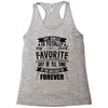 My Uncle Is Totally My Most Favorite Guy of All Time in the History of Racerback Tank