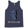 don't tell me to smile Tank Top