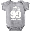 fortnite 99 problems Baby Bodysuit