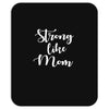 strong like mom Mousepad
