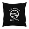 never forget pluto the planet Throw Pillow