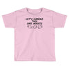 let's handle this like adults Toddler T-shirt