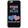 Pink or Blue - We Will Love You! iPhone 6/6s Case