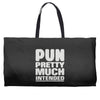 pun pretty much intended Weekender Totes