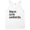 hang on Tank Top