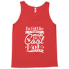 not like a regular mom i'm a cool mom Tank Top