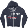 Do or Do Not Zipper Hoodie